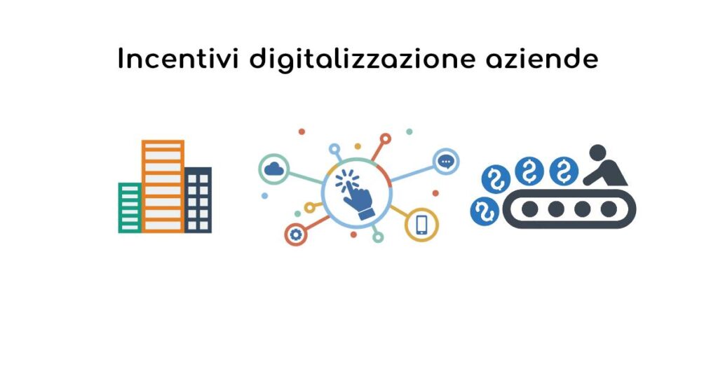 Post 121 | Gli incentivi per la digitalizzazione delle aziende